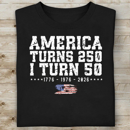 America Turns 250 I Turn 50 Shirt, Personalized Independence Day Tee, Patriotic 250th Anniversary Shirt 685118