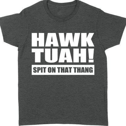 Hawk Tuah Spit On That Thang Shirt | Election Shirt | Political Dark Tee C1079 - GOP