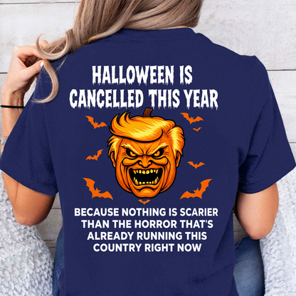 Funny Anti Trump "Halloween Is Cancelled" Backside Dark Shirt, Pumpkin Horror Graphic Tee For Halloween 685760