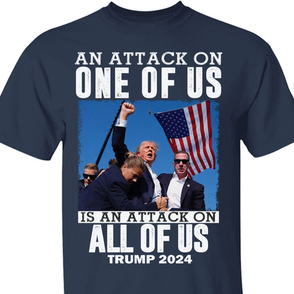 An Attack On One Of Us | Trump Fight 2024 Shirt | Trump 2024 Pennsylvania Rally | Trump Supporters Shirt Dark T1208 - GOP