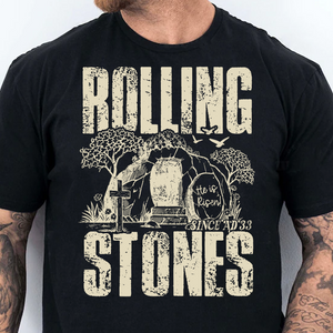 Rolling Stones Since AD 33 - He Is Risen Dark Shirt | Easter Day T-Shirt 684447