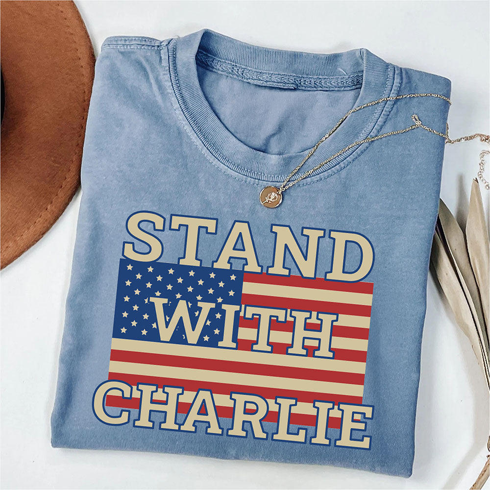 Stand With Charlie Kirk Memorial Comfort Colors Shirt, Free Speech Support Tee, Political Shirt, America Freedom 682826