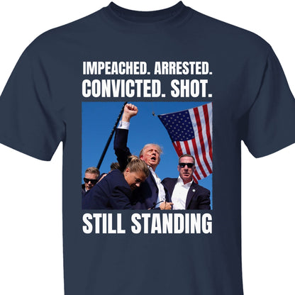 Trump Still Standing | Trump Fight 2024 Shirt Pennsylvania Rally | Donald Trump Shirt Dark T1160 - GOP