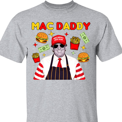 Mac Daddy Shirt, Funny Trump McDonalds Sweatshirt, Trump Supporters 2024 Sweatshirt T1631 - GOP
