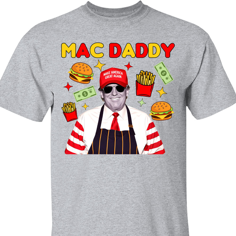 Mac Daddy Shirt, Funny Trump McDonalds Sweatshirt, Trump Supporters 2024 Sweatshirt T1631 - GOP
