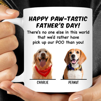 Happy Paw-Tastic Father's Day Pick Up My Poo Dog Dad Mom Mug T712