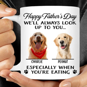 Always Look Up To You Personalized Custom Photo Dog Cat Mug Gift For Dad Mom T726