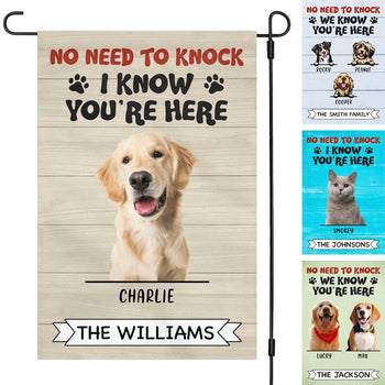 No Need To Knock Personalized Custom Photo Dog Cat Garden Flag T756