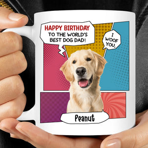 To The World Best Dog Dad Personalized Custom Photo Dog Mug Gift For Dad Mom T767