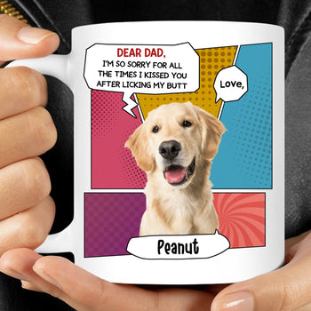 We're Kissed You After Licking Our Butts Personalized Custom Photo Dog Cat Mug T769