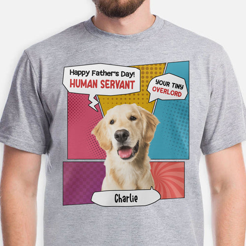 Human Servant Personalized Custom Photo Dog Cat Bright Shirt Gift For Dad Mom T778