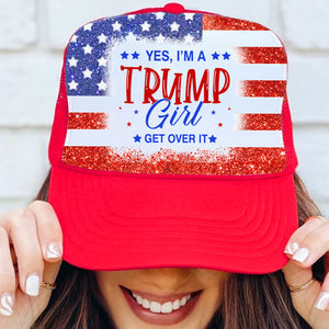 Yes I'm A Trump Girl Get Over It | Trump 2024 Cap | Trump Girl Cap | Trump Supporters Cap Hat C1010 - GOP