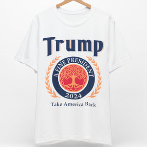 Trump 2024 A Fine President Shirt | Donald Trump Fan Tees | Personalized Custom Trump Shirt C1014 - GOP