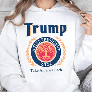 Trump 2024 A Fine President Shirt | Donald Trump Fan Tees | Personalized Custom Trump Shirt C1014 - GOP