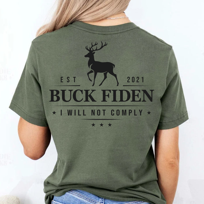 Buck Fiden I Will Not Comply Shirt | Anti Biden Tees | Gift for Dad, Birthday Gift C1015 - GOP