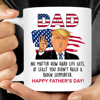 Funny Father's Day Greeting Mug | Gift from Wife Son Daughter | Donald Trump Fan Mug C1023 - GOP