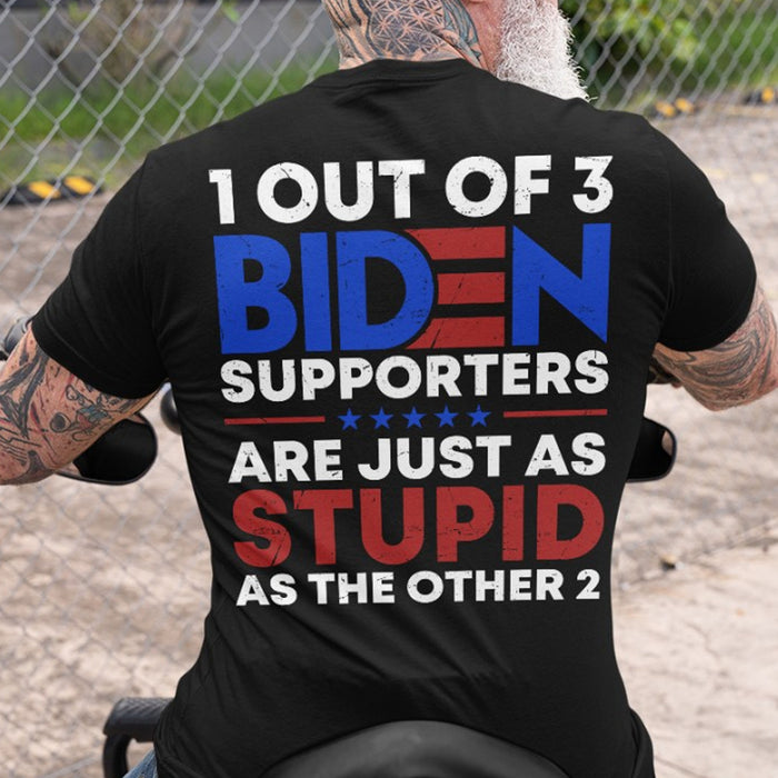 1 Out Of 3 Biden Supporters Shirt | Anti Biden Shirt | Donald Trump Fan Backside Shirt Dark C1029 - GOP