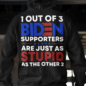 1 Out Of 3 Biden Supporters Shirt | Anti Biden Shirt | Donald Trump Fan Backside Shirt Dark C1029 - GOP