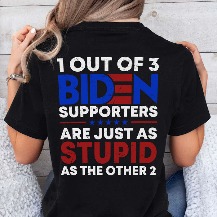 1 Out Of 3 Biden Supporters Shirt | Anti Biden Shirt | Donald Trump Fan Backside Shirt Dark C1029 - GOP