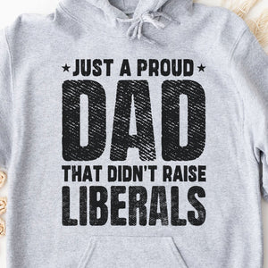 Didn't Raise Liberals | Anti Biden Shirt | Republican Shirt | Donald Trump Fan Shirt C1031 - GOP