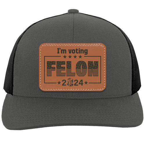 I'm Voting Felon Hat | Trump 2024 MAGA Hat | Republicans Rectangle Leather Patch Hat C1048 - GOP