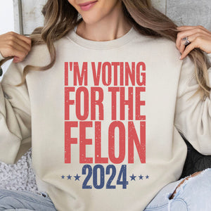 Voting For The Felon Unisex Shirt | Trump 2024 Shirt | 4th of July Shirt Bright C1056 - GOP