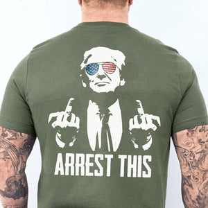 Arrest This Trump 2024 Middle Fingers Unisex Shirt | Trump 2024 Shirt | Republican Shirt | Trump Supporters Backside Shirt Dark C1074 - GOP