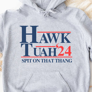 Hawk Tuah Spit On That Thang 2024 Shirt | Election Shirt | Political Bright Tee C1075 - GOP