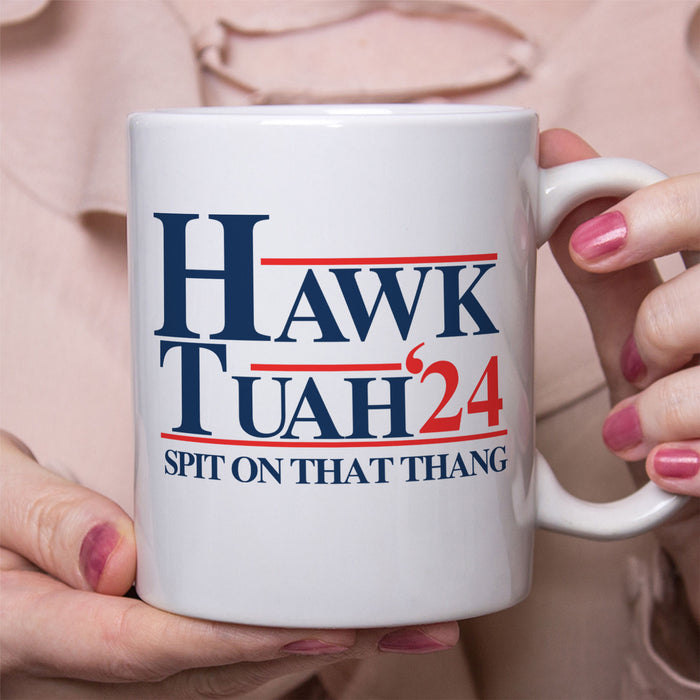 Hawk Tuah Spit On That Thang 2024 Mug | Election Mug | Political Mug C1075 - GOP