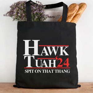 Hawk Tuah Spit On That Thang 2024 | Hawk Tuah Tote Bag | Election Bag | Political Canvas Tote Bag C1075 - GOP