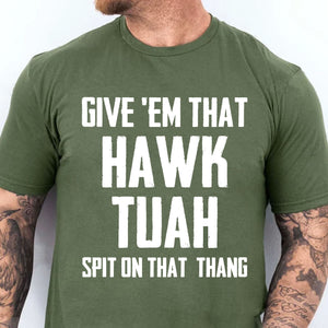 Give Em That Hawk Tuah Spit On That Thang Shirt | Political Election Dark Tee C1076 - GOP