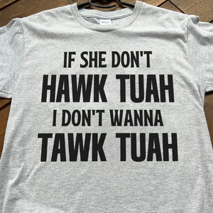 If She Dont Hawk Tuah | Hawk Tuah Spit On That Thang Shirt | Political Election Bright Tee C1078 - GOP