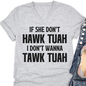 If She Dont Hawk Tuah | Hawk Tuah Spit On That Thang Shirt | Political Election Bright Tee C1078 - GOP