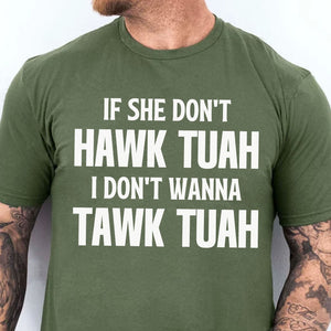 If She Dont Hawk Tuah | Hawk Tuah Spit On That Thang Shirt | Political Election Dark Tee C1078 - GOP