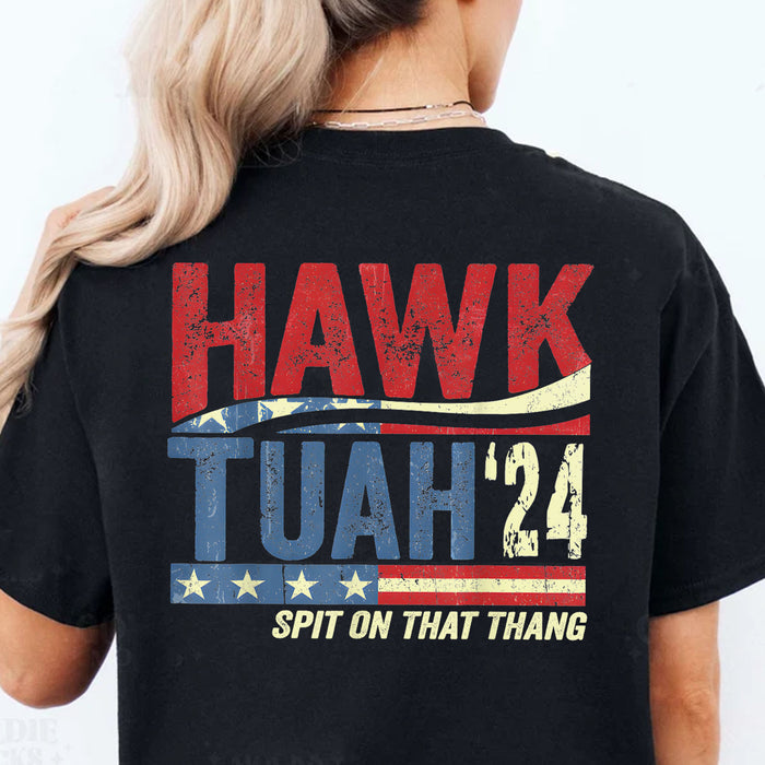 Hawk Tuah Spit On That Thang 2024 American Flag | Hawk Tuah Shirt | Election Tee | Political Dark Backside Shirt C1081 - GOP