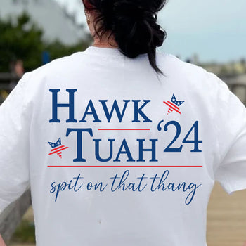 Hawk Tuah Spit On That Thang 2024 Shirt | Hawk Tuah Shirt | Election Tee | Political Bright Backside Shirt C1082 - GOP