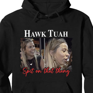 Hawk Tuah Spit On That Thang 2024 Photo Meme Girl | Hawk Tuah Shirt | Election Tee | Political Dark Shirt C1088 - GOP