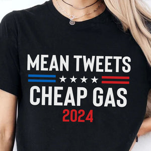 Mean Tweets Cheap Gas 2024 Unisex Shirt | Trump 2024 Shirt | Republican Shirt | Trump Supporters Shirt Dark C1091 - GOP