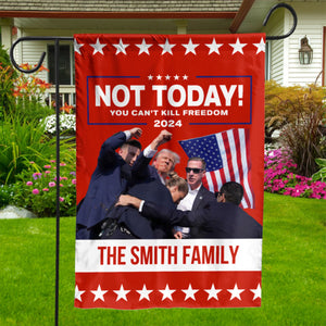 Not Today You Can't Kill Freedom | Trump Fight 2024 Flag | Trump Pennsylvania Rally | Trump Fight Garden Flag C1109 - GOP