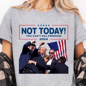 Not Today You Can't Kill Freedom | Trump Fight Shirt | Donald Trump Shirt Bright C1109 - GOP