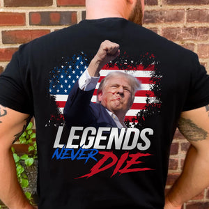 Legends Never Die | Trump Fight 2024 Shirt Pennsylvania Rally | Trump Fight Backside Shirt Dark C1116 - GOP