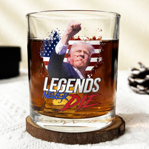 Legends Never Die | Trump Fight 2024 Whisky Glass | Trump Pennsylvania Rally Whiskey Glass | Trump Fight Print Whisky Glasses C1116 - GOP