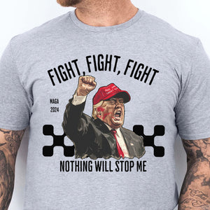 Nothing Will Stop Me | Trump Fight 2024 Shirt Pennsylvania Rally | Shirt Bright C1117 - GOP