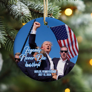 Legends Never Die | Trump Fight 2024 Ornament | Trump Pennsylvania Rally | Trump Fight Ceramic Ornament C1119 - GOP