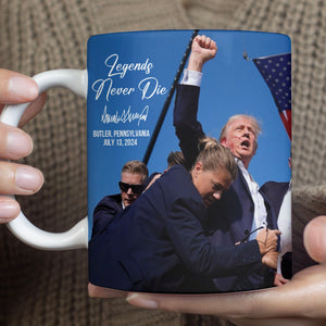 Legends Never Die | Trump Fight 2024 Mug | Trump Pennsylvania Rally | Trump Fight Mug C1119 - GOP