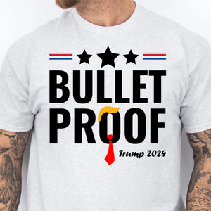 Bullet Proof | Trump Fight 2024 Shirt | Trump Supporters Shirt Bright T1127- GOP