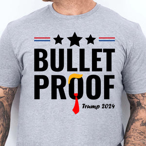 Bullet Proof | Trump Fight 2024 Shirt | Trump Supporters Shirt Bright T1127- GOP