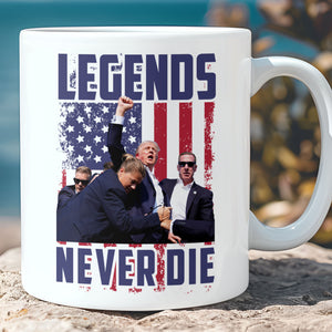 Legends Never Die | Trump Fight 2024 Mug | Trump Pennsylvania Rally | Trump Fight Mug T1129 - GOP