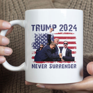 Never Surrender | Trump Fight 2024 Mug | Trump Pennsylvania Rally | Trump Fight Mug T1130 - GOP