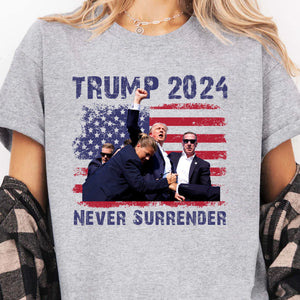 Never Surrender Shirt | Trump Fight Shirt | Donald Trump Shirt Bright T1130 - GOP